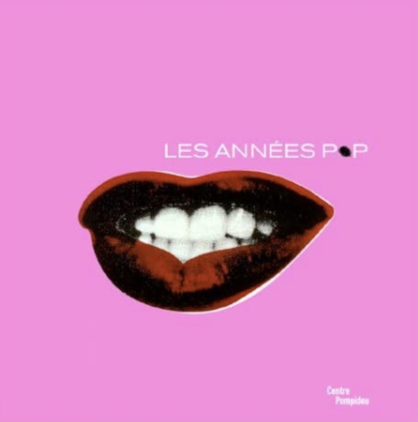 Cover of the exhibition catalogue for Les Années Pop at the Pompidou Center, Paris